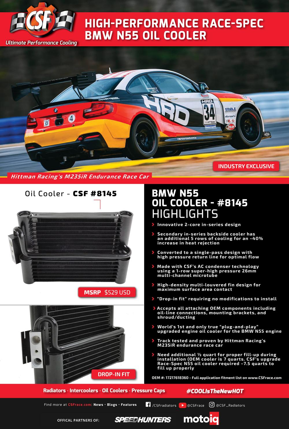 CSF Race-Spec Oil Cooler 11-16 F20 135i(X)(N55) 11-16 F21 M135i(X)(N55) 12-16 F22/F23 M235i(X)(N55) 11-15 F30/F31 335i(X) &amp; Hybrid 3 (N55) 12-16 F34GT